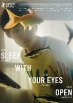 Watch Sleep with Your Eyes Open 123movies