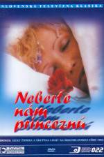 Watch Neberte nám princeznú 123movies