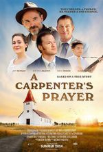 Watch A Carpenter\'s Prayer 123movies