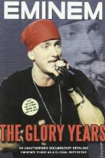 Watch Eminem - The Glory Years 123movies