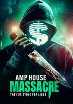 Watch Amp House Massacre 123movies