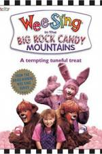 Watch Wee Sing in the Big Rock Candy Mountains 123movies