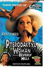 Watch Pterodactyl Woman from Beverly Hills 123movies