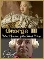 Watch George III: The Genius of the Mad King 123movies
