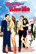 Watch Shut Up and Kiss Me! 123movies
