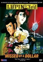 Watch Lupin III: Missed by a Dollar 123movies