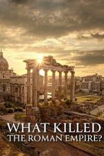 Watch What Killed the Roman Empire? 123movies