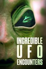 Watch Incredible UFO Encounters 123movies