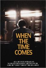 Watch When the Time Comes (Short 2022) 123movies