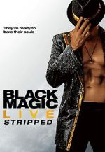 Watch Black Magic Live: Stripped 123movies