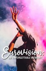 Watch Eurovision: 30 Unforgettable Moments (TV Special 2023) 123movies