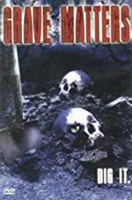 Watch Grave Matters 123movies