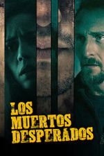 Watch Los Muertos Desperados 123movies