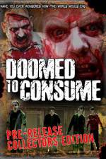 Watch Doomed to Consume 123movies