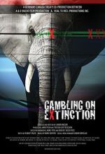 Watch Gambling on Extinction 123movies