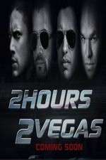 Watch 2 Hours 2 Vegas 123movies