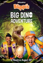 Watch Blippi\'s Big Dino Adventure 123movies