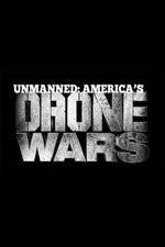 Watch Unmanned: America's Drone Wars 123movies