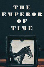 Watch The Emperor of Time 123movies
