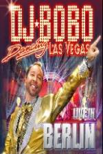 Watch DJ Bobo Dancing Las Vegas Show Live in Berlin 123movies