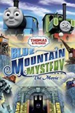 Watch Thomas & Friends: Blue Mountain Mystery 123movies