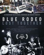 Watch Blue Rodeo: Lost Together 123movies