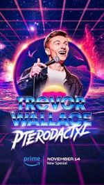 Watch Trevor Wallace: Pterodactyl 123movies
