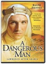 Watch A Dangerous Man: Lawrence After Arabia 123movies