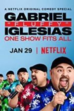 Watch Gabriel "Fluffy" Iglesias: One Show Fits All 123movies
