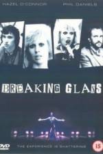 Watch Breaking Glass 123movies