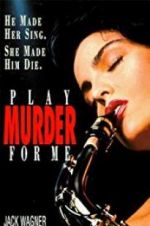 Watch Play Murder for Me 123movies