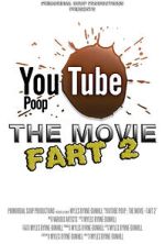 Watch YouTube Poop: The Movie - Fart 2 123movies
