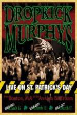 Watch Dropkick Murphys - Live On St Patrick'S Day 123movies
