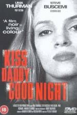 Watch Kiss Daddy Goodnight 123movies