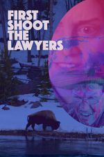 Watch First Shoot the Lawyers 123movies