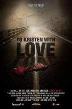 Watch To Kristen with Love 123movies