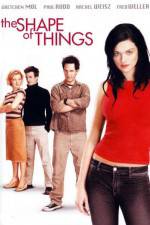 Watch The Shape of Things 123movies