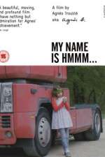 Watch My Name Is Hmmm... 123movies