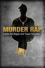 Watch Murder Rap: Inside the Biggie and Tupac Murders 123movies
