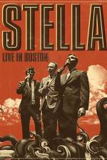 Watch Stella: Live In Boston 123movies