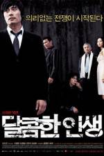 Watch A Bittersweet Life - (Dalkomhan insaeng) 123movies