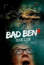 Watch Bad Ben: Benign 123movies