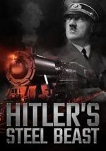 Watch Hitler\'s Steel Beast 123movies