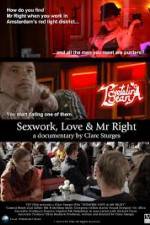 Watch Sexwork Love and Mr Right 123movies