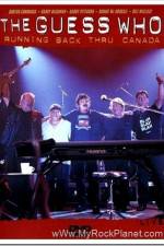 Watch The Guess Who Running Back Thru Canada 123movies