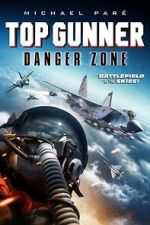Watch Top Gunner: Danger Zone 123movies