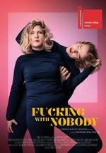 Watch Fucking with Nobody 123movies