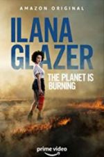 Watch Ilana Glazer: The Planet Is Burning 123movies