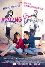 Watch #Walang Forever 123movies