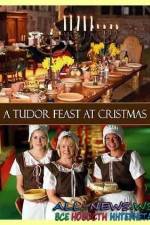 Watch A Tudor Feast at Christmas 123movies